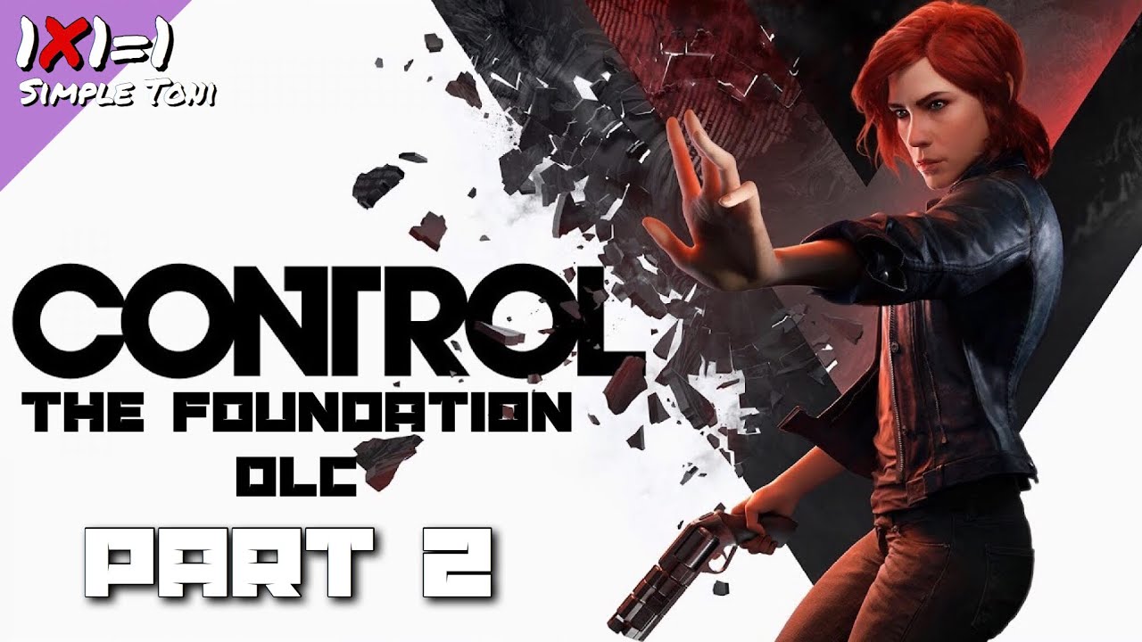 The Foundation: Expansion 1 DLC | Control Let's Play