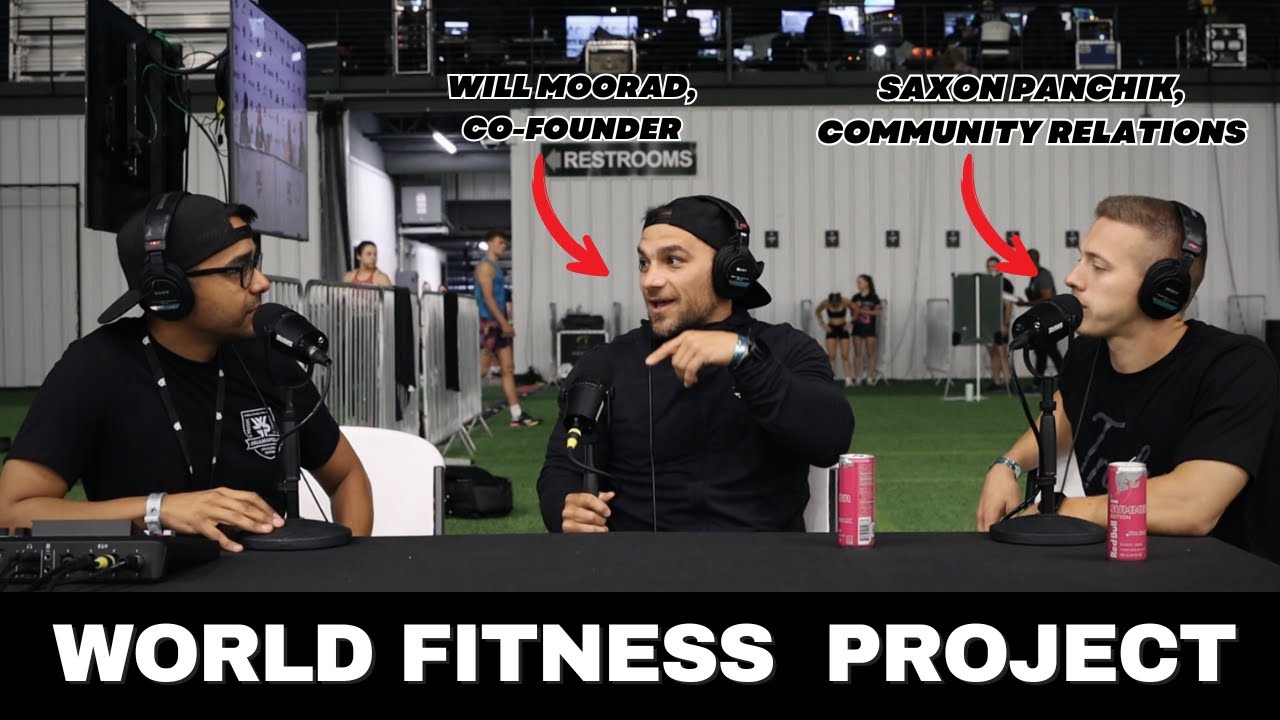 World Fitness Project | Will Moorad | Saxon Panchik