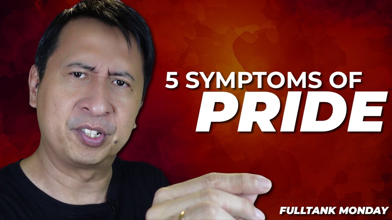FULLTANK MONDAY (ENGLISH): 5 Symptoms Of Pride
