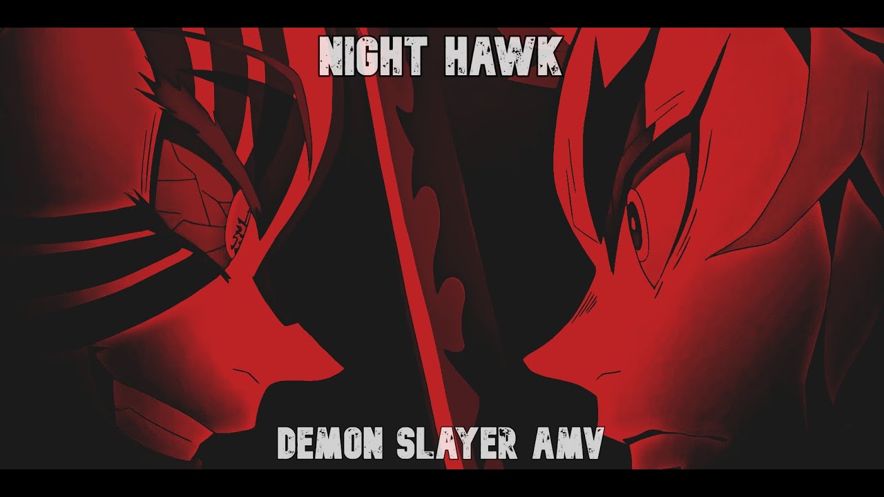 $LOTHBOI - Night Hawk (Demon Slayer-amv)