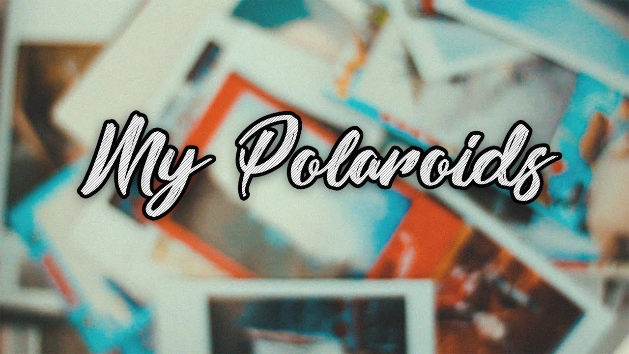 My Polaroids