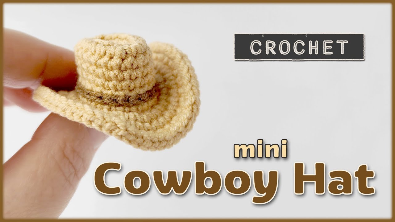 How to Crochet a Mini Cowboy Hat | Easy Crochet Tutorial