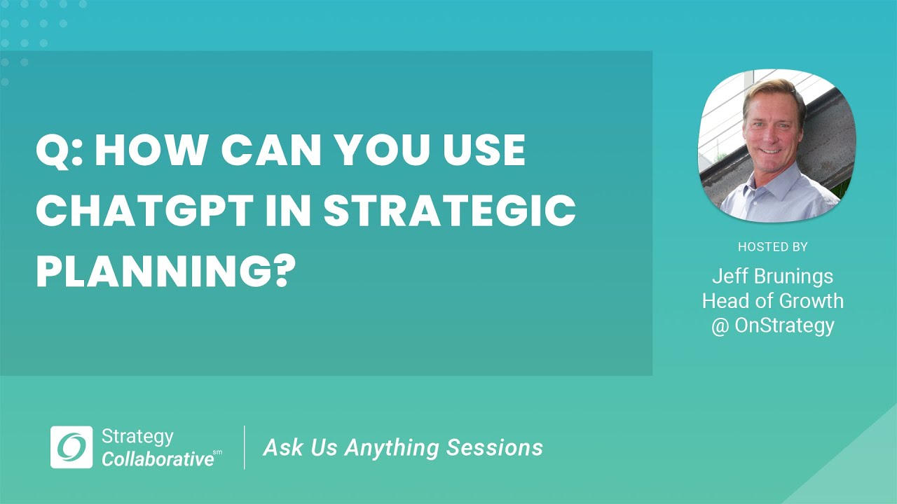 [Q&A] How can you use ChatGPT in Strategic Planning?