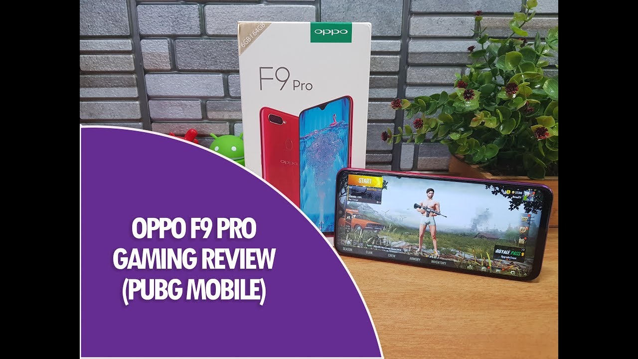 Oppo F9 Pro Gaming Review with PUBG Mobile, Heating Test and Battery Drain