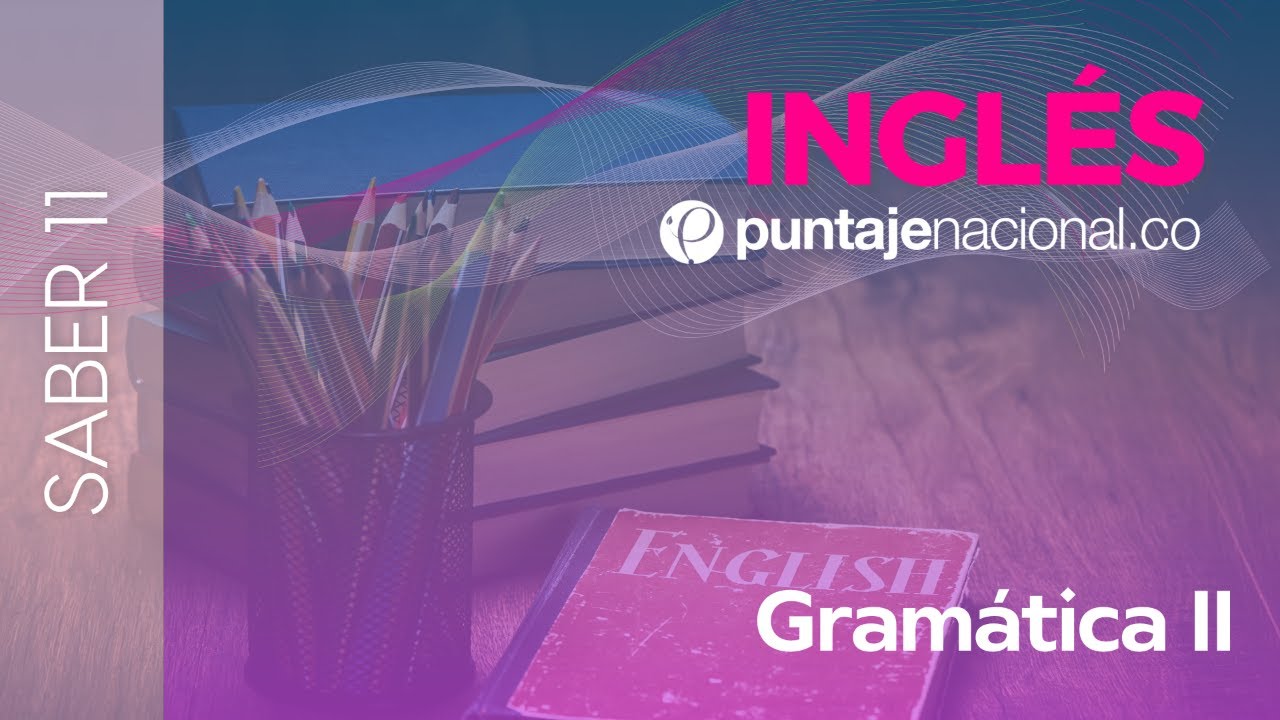 SABER 11 - ICFES | Inglés | Gramática II