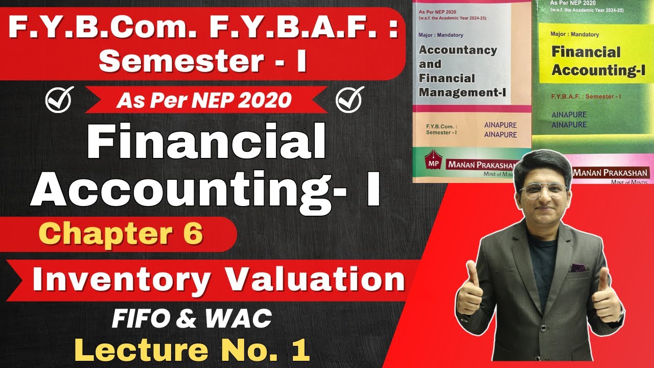 Chapter 6 Inventory Valuation | FIFO & WAC | FYBCom FYBAF Semester - 1 | Lecture No. 1