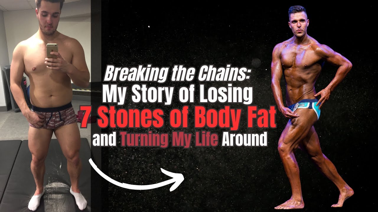 Breaking the Chains: My Story of Losing 7 Stones of Body Fat and Turning My Life Around!