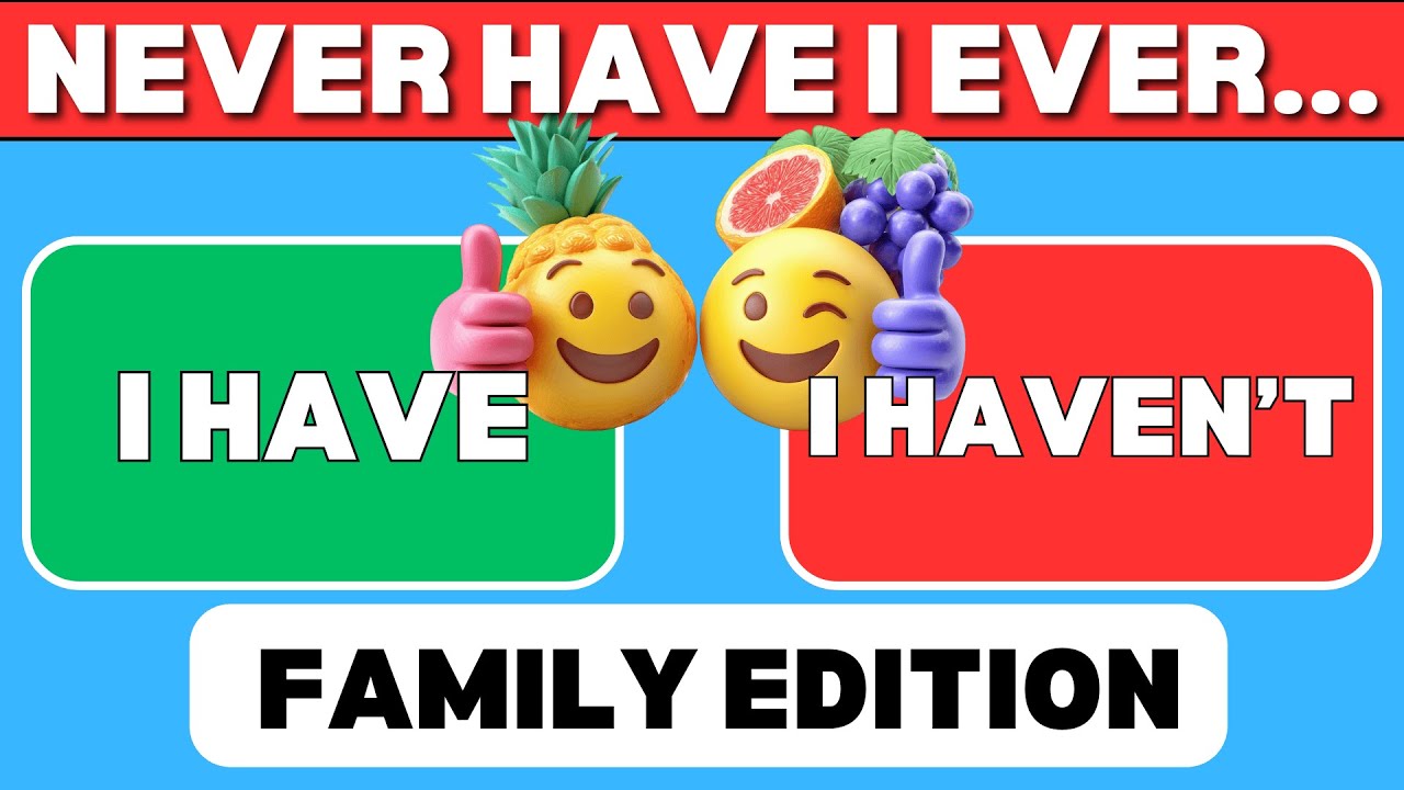Never Have I Ever - Family Edition