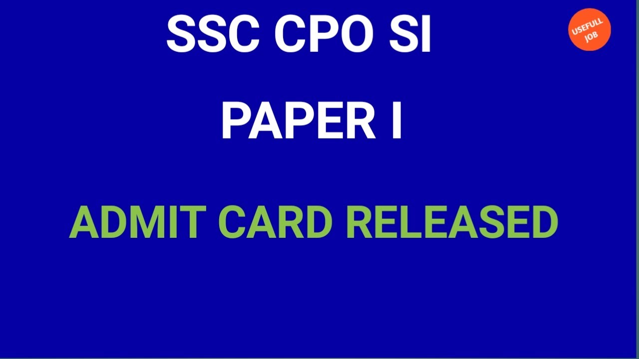 SSC CPO SI PAPER I ADMIT CARD 2022 OUT SSC CPO Prelims Call Letter 2022