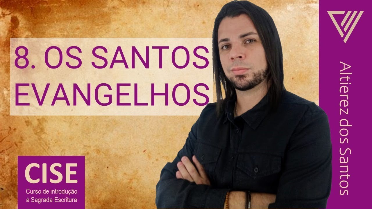 8. OS SANTOS EVANGELHOS | CISE | Guia completo e método para estudo bíblico sem segredo