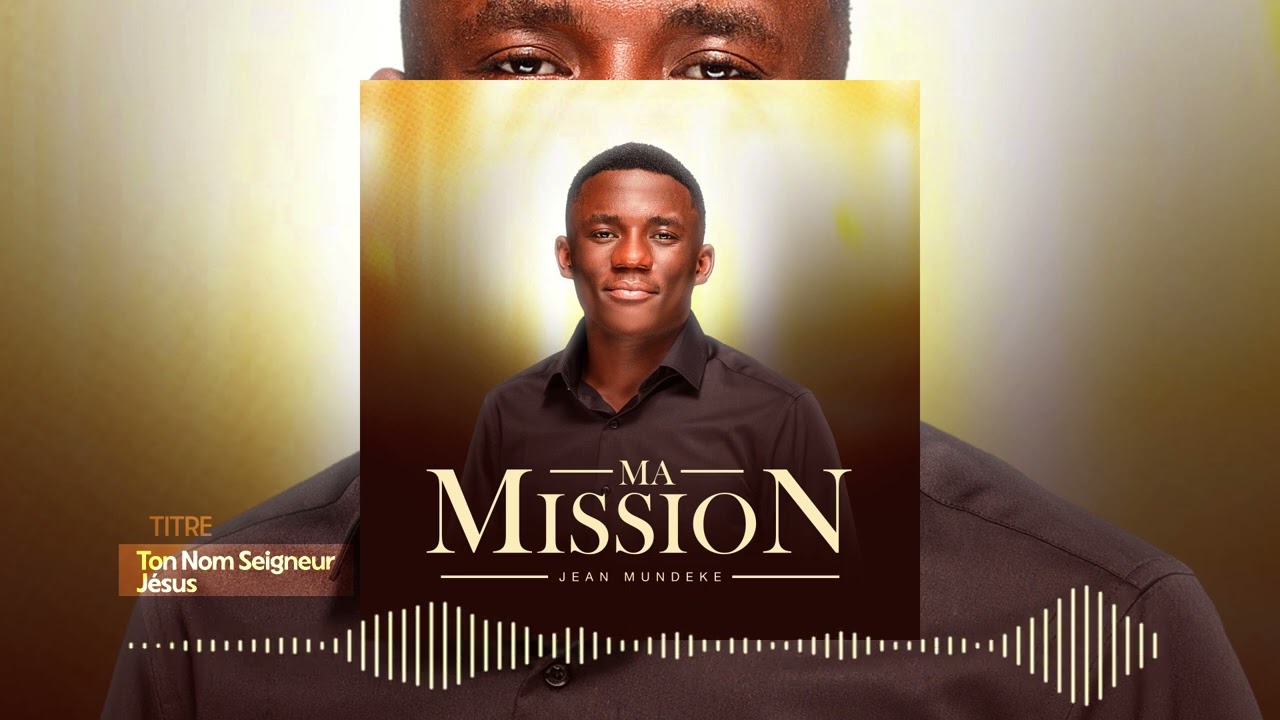Jean Mundeke - Ton Nom Seigneur Jésus (audio Officiel)