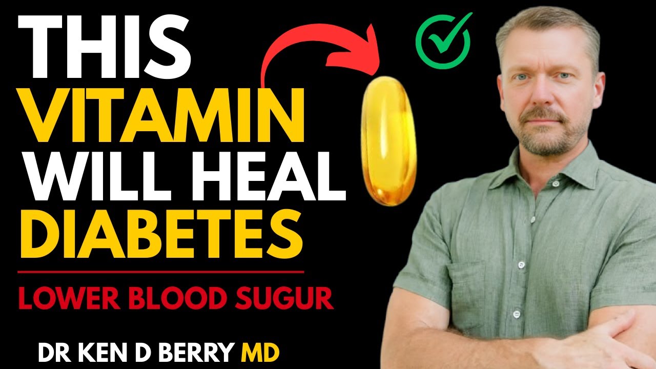Top 3 Essential Vitamins Every Diabetic Must Take Lower Blood Sugar | Dr Ken D Berry