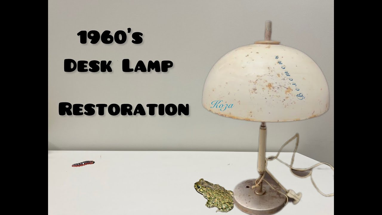 1970s Desk Lamp - Restoration