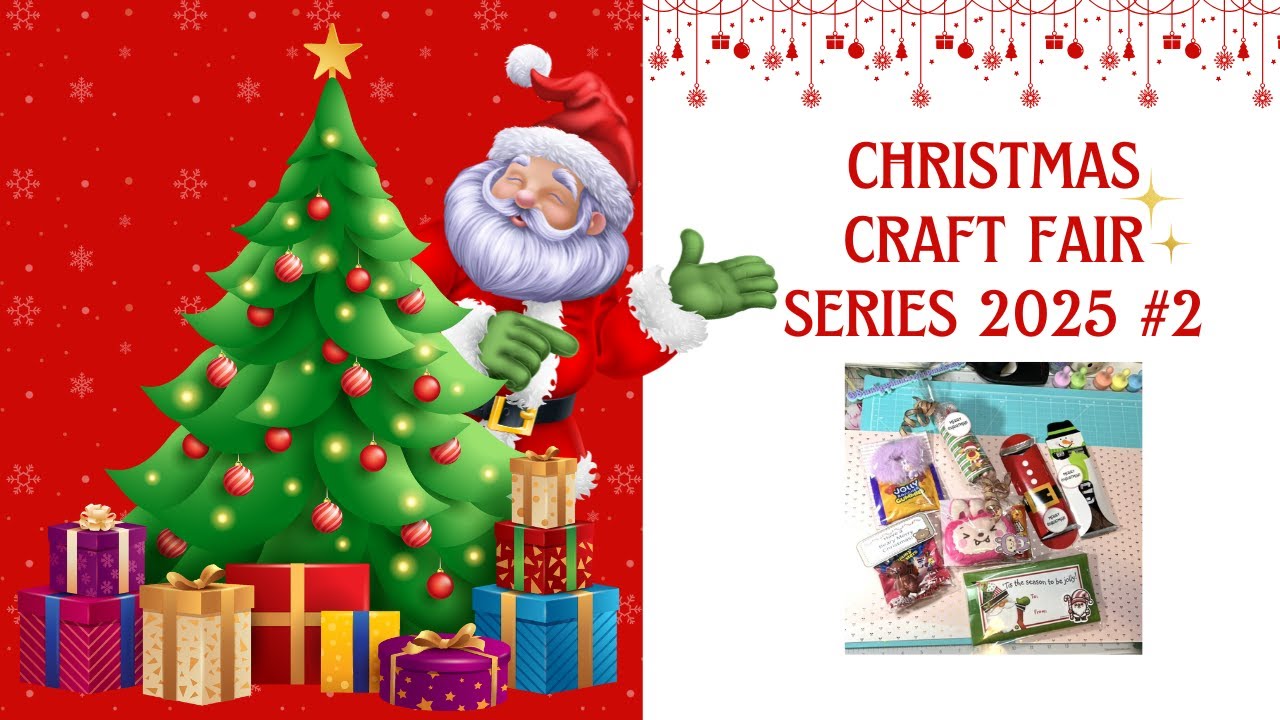 Christmas Craft Fair Series 2025 - #2