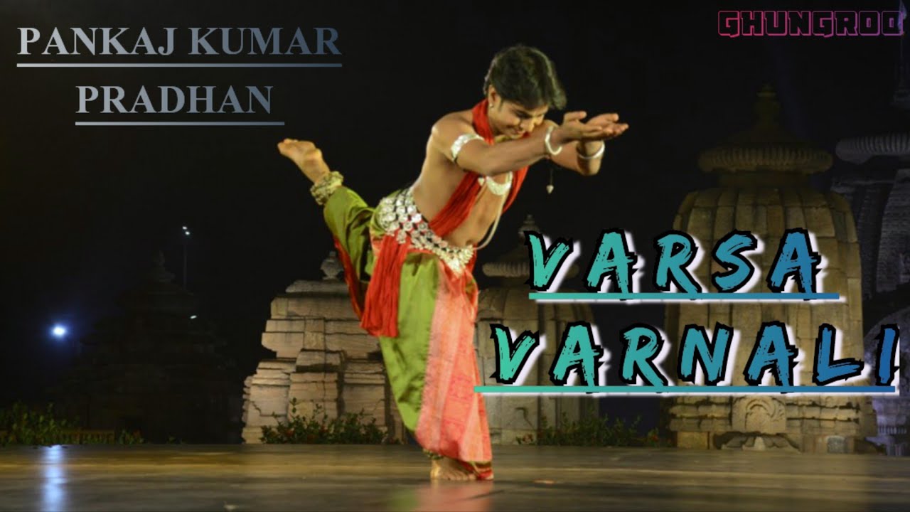Varsa Varnali / Guru Pankaj Kumar Pradhan / Odissi / Ghungroo