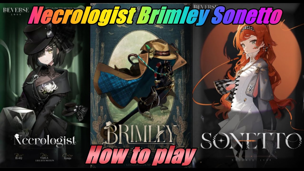 Necrologist Brimley Sonetto - How to play - Reverse1999
