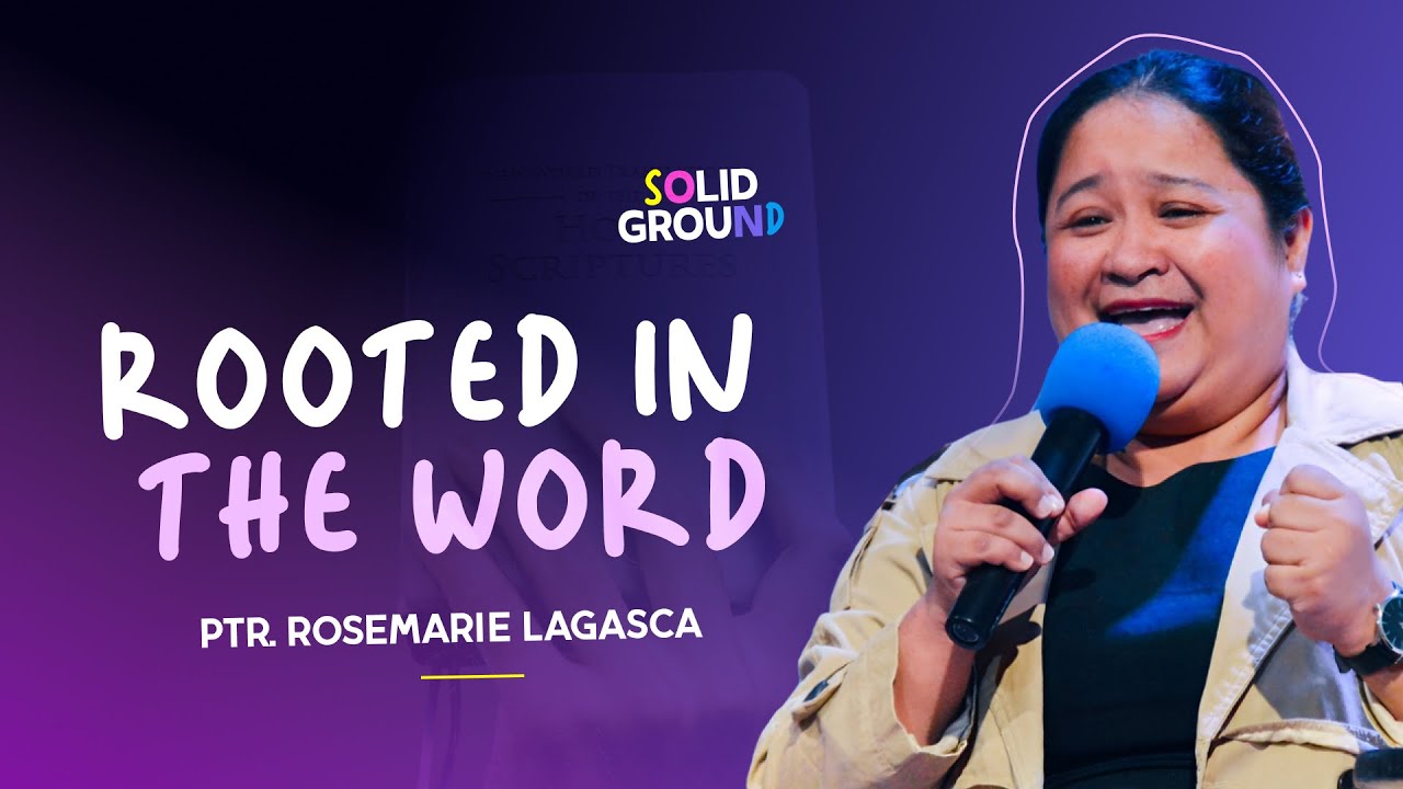 Solid Ground - Rooted In the Word of God | Ptr Rosemarie Lagasca