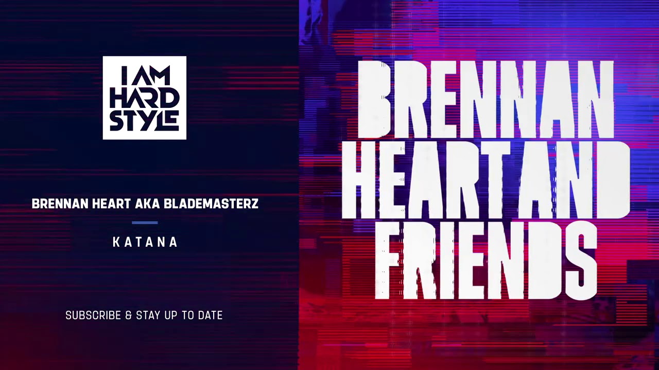 Brennan Heart aka Blademasterz - Katana
