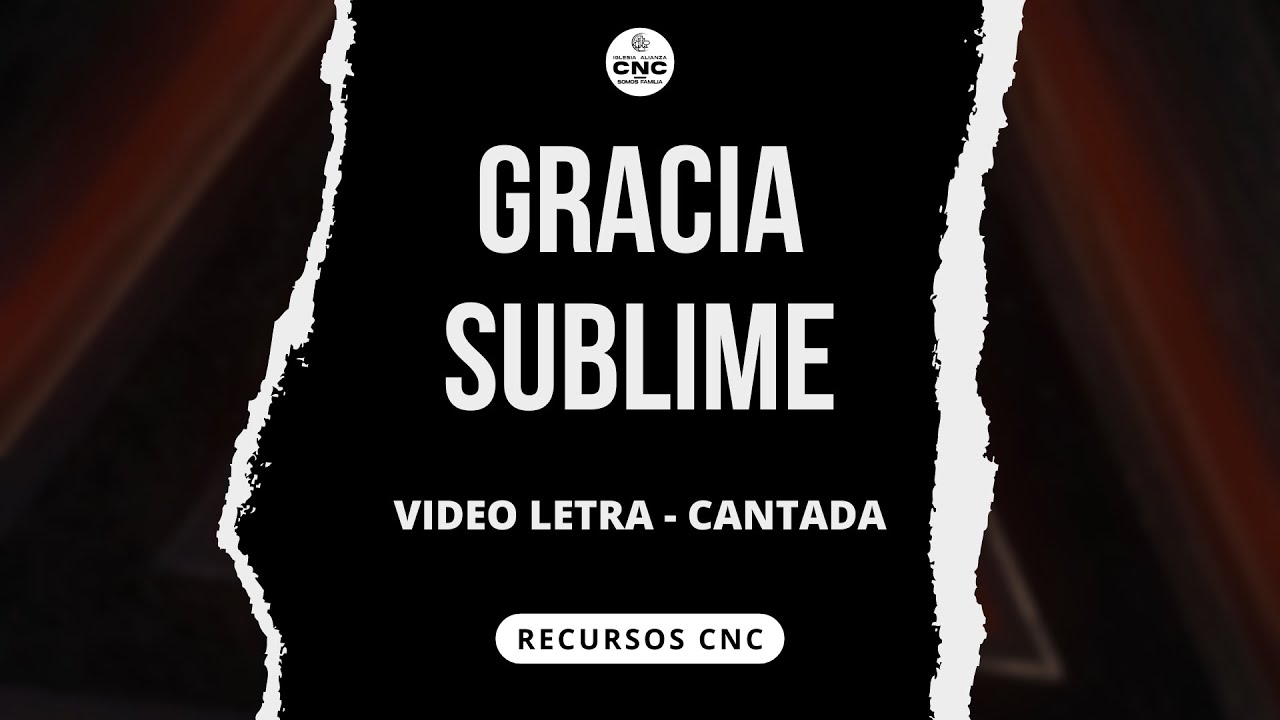 Gracia Sublime - Video Letra (Cantada)