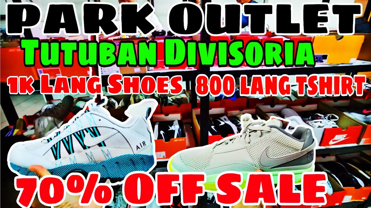 70% OFF SALE PA PARK OUTLET TUTU AN 1K NALANG PINAKAMURANG SAPATOS DITO 800 NIKE SHIRT