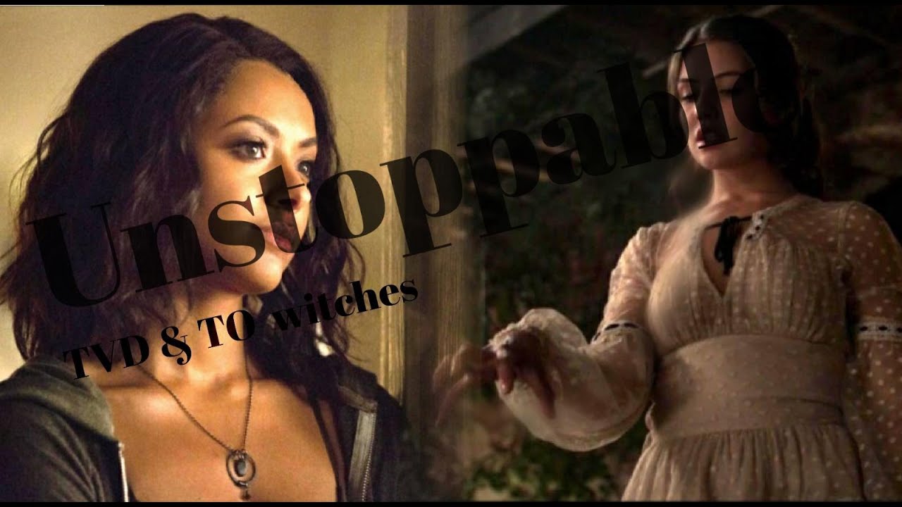 Witches || Unstoppable