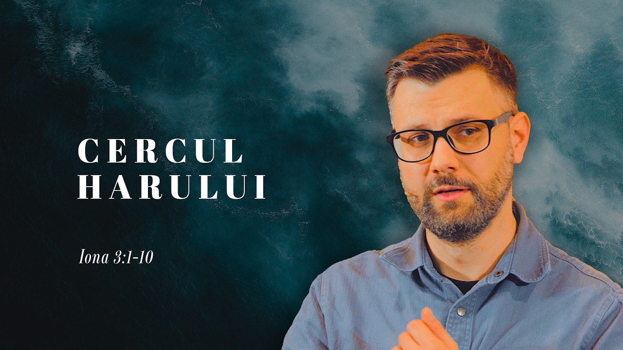 Cercul harului | Iona 3