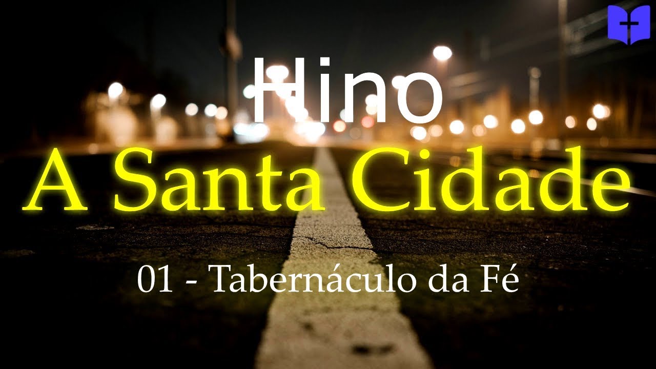 Hino - A Santa Cidade - (com legenda)