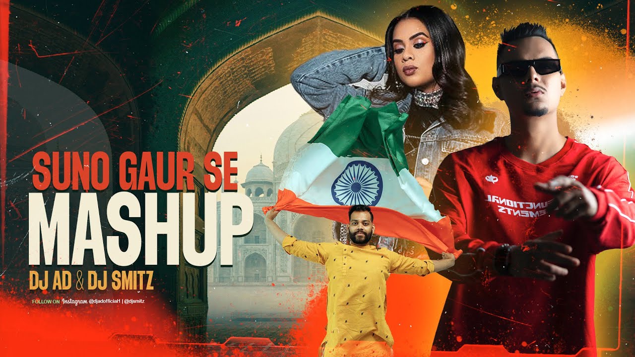 Suno Gaur Se Mashup | DJ AD & DJ Smitz | Independence Day Special 2025 🇮🇳🔥
