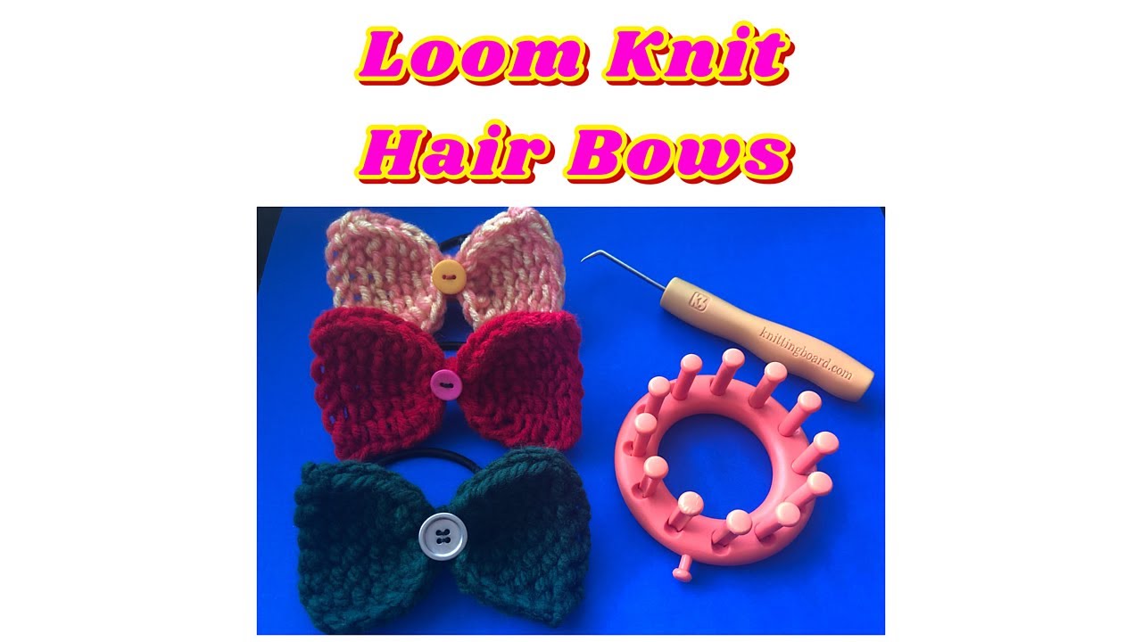 How to Loom Knit A Hair Bow - SUPER EASY