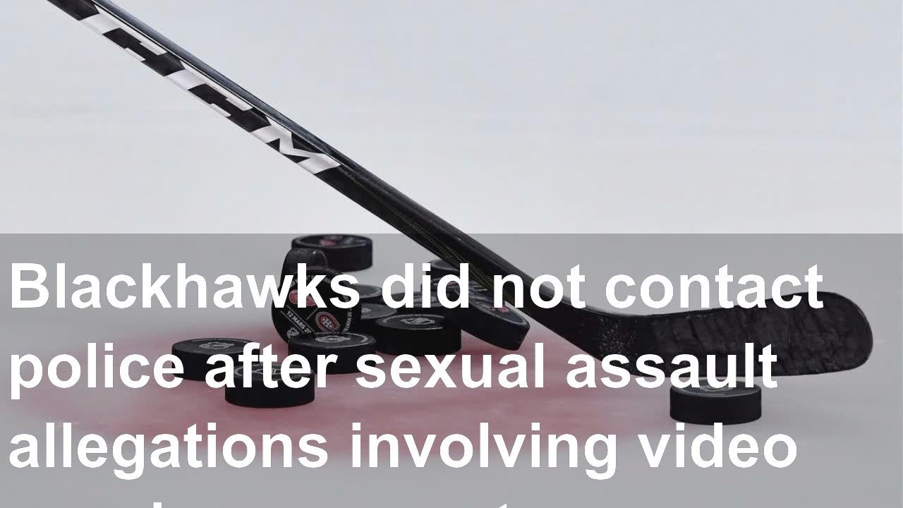 Blackhawks did not contact police after sexual assault allegations involving video coach, per repor