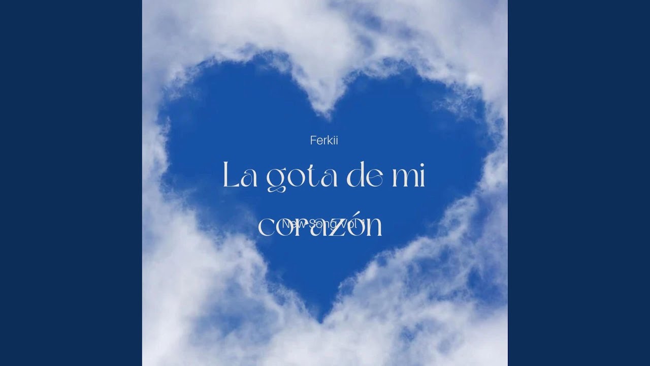 LA GOTA DE MI CORAZON