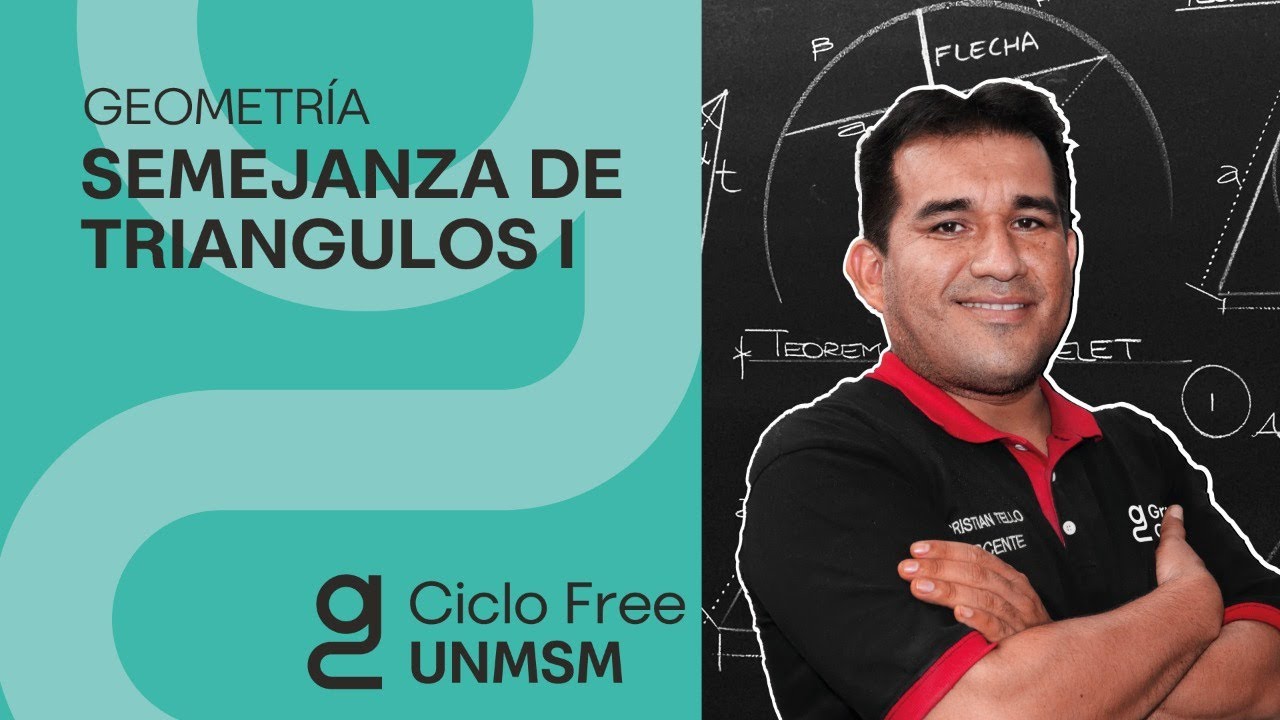 GEOMETRÍA - Semejanza de Triángulos Parte 01 [CICLO FREE]