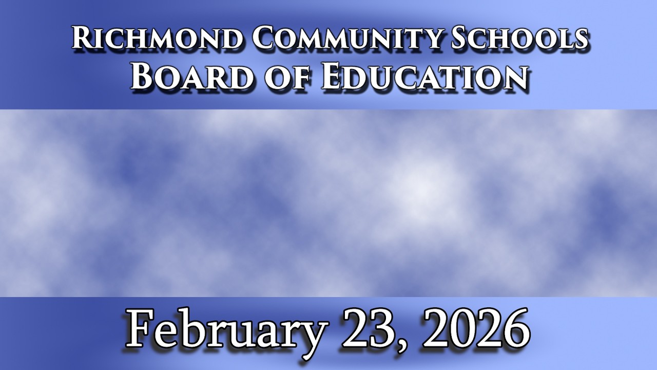 Richmond Community Schools Board of Education Meeting on February 23, 2026
