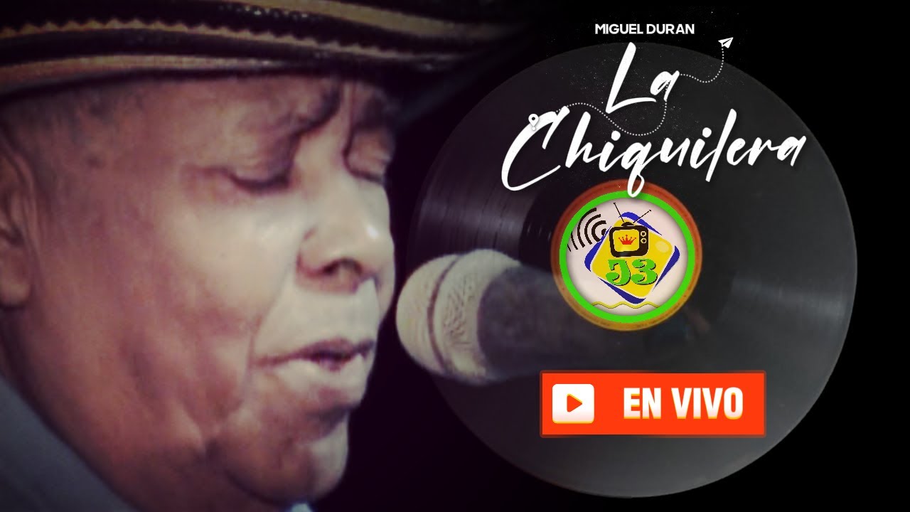 La chiquilera EN VIVO // Miguel Duran el pollo Caucano