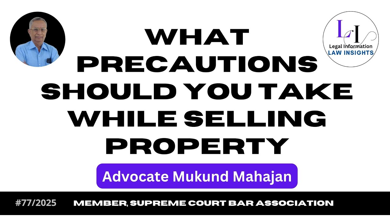 ✅#77👉What Precautions Should You Take While Selling Property?