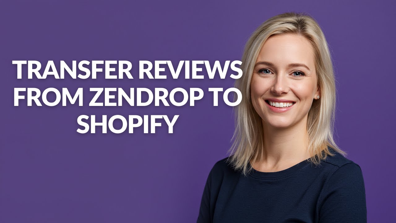 TRANSFER REVIEWS FROM ZENDROP TO SHOPIFY - Julia'sTutorials