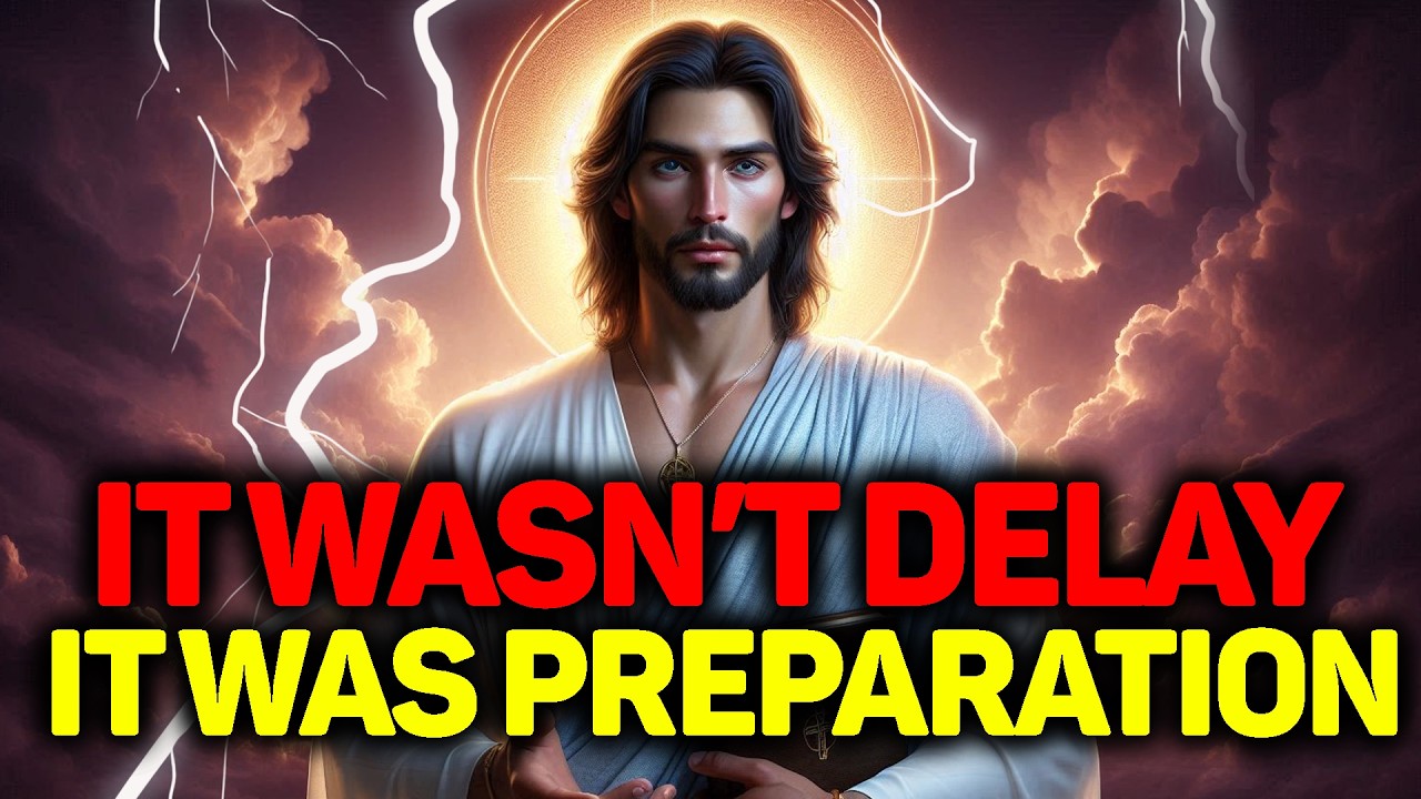 God Says: What Felt Like Delay Was Divine Preparation | God's Promises For You