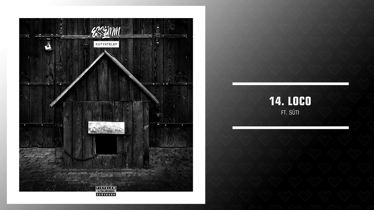 Essemm - Loco ft. S&uuml;ti (Official Audio / Kutyatelep Album)