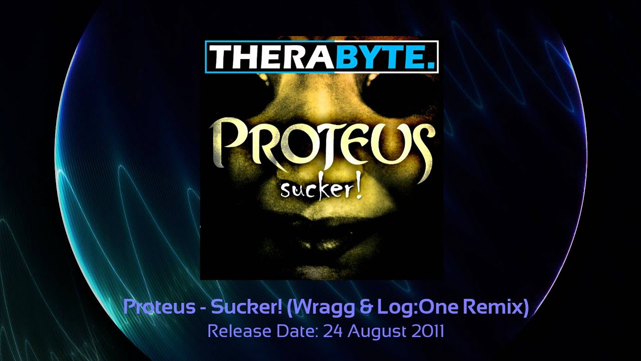 TBYTE-029 02 Proteus - Sucker! (Wragg & Log:One Remix)
