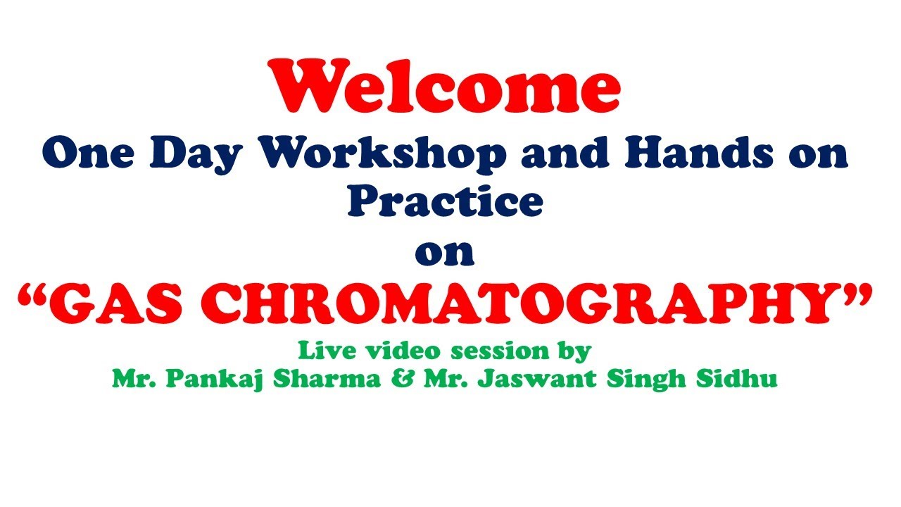 Gas Chromatography Live session in One day Workshop on GAS Chromatography