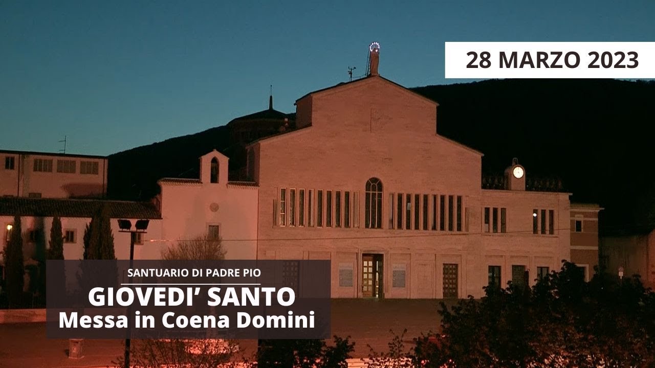 Santa Messa In Coena Domini - 28 marzo 2024 (fr. Francesco Dileo)