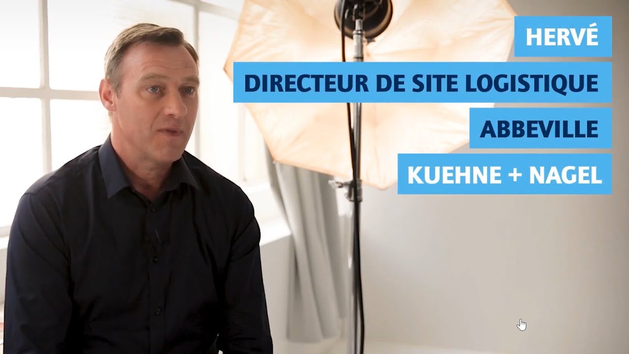 D&eacute;couvrez la vid&eacute;o d&rsquo;Herv&eacute;, directeur de site logistique chez Kuehne+Nagel France