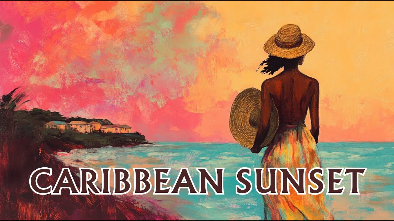 Caribbean Sunset Grooves &ndash; Chill Latin Vibes to Unwind