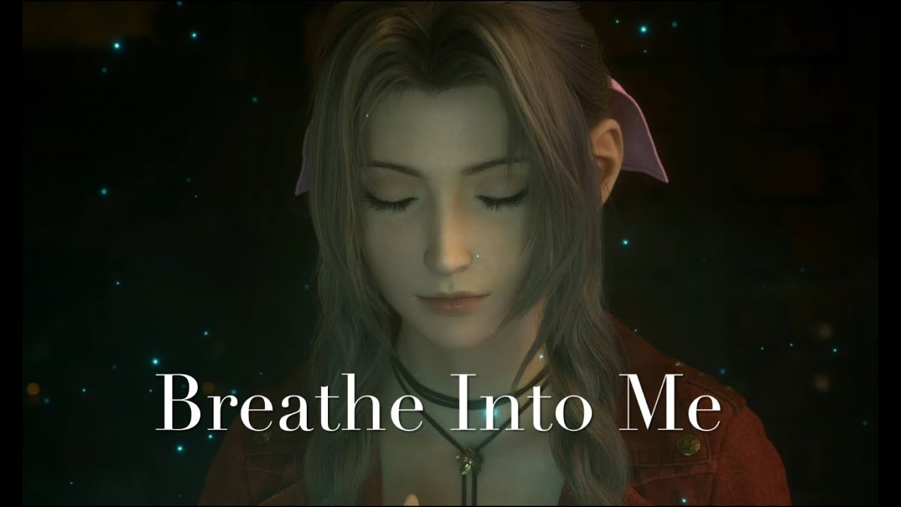 【AMV/GMV】Final Fantasy VII — Breathe Into Me