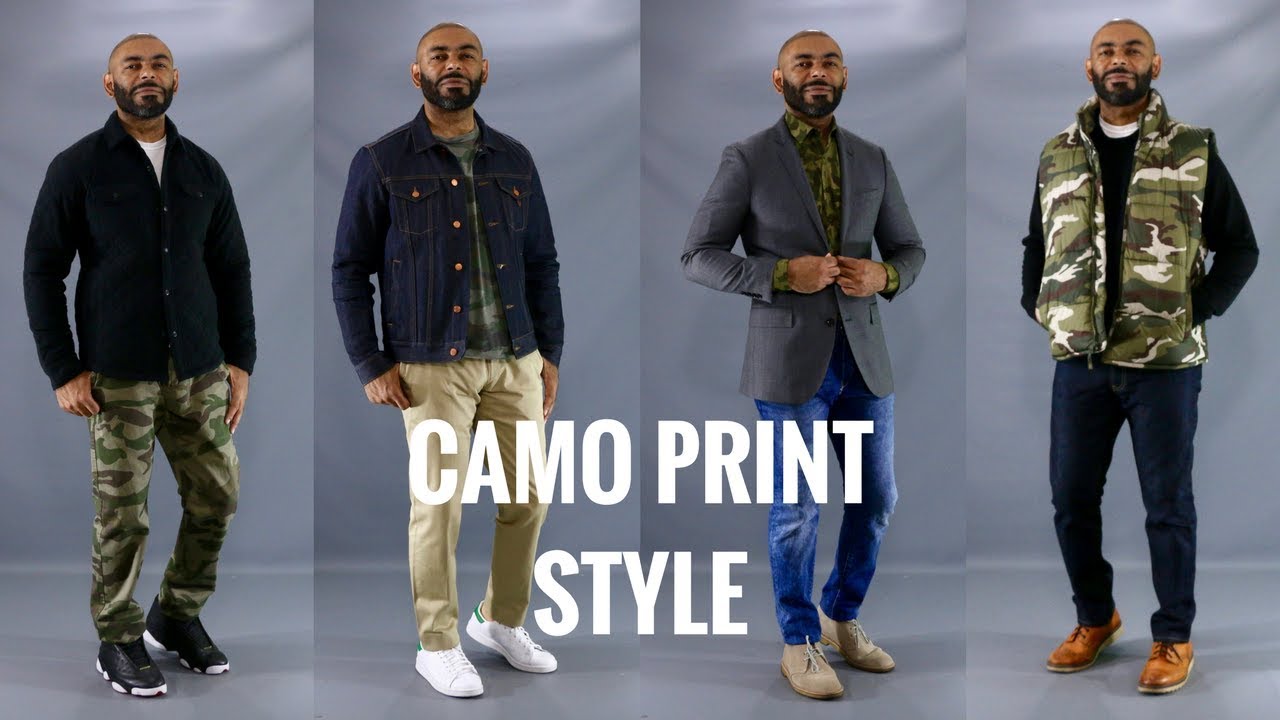 How To Wear Men's Camo Print/How To Style Men's Camo Print