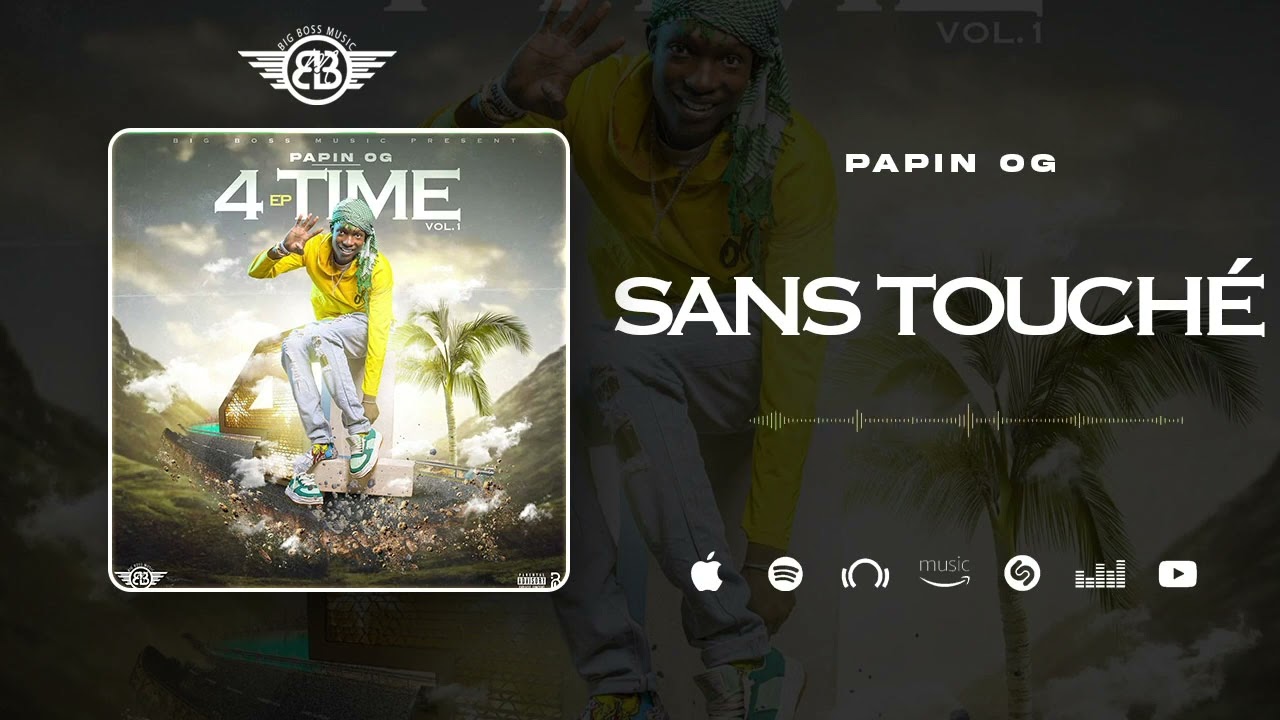Papin OG - Sans Touché (Son Officiel) - 3/5 (EP : 4TIME)