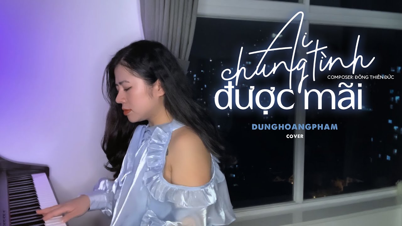 Ai chung t&igrave;nh được m&atilde;i - Đinh T&ugrave;ng Huy | Dunghoangpham Cover