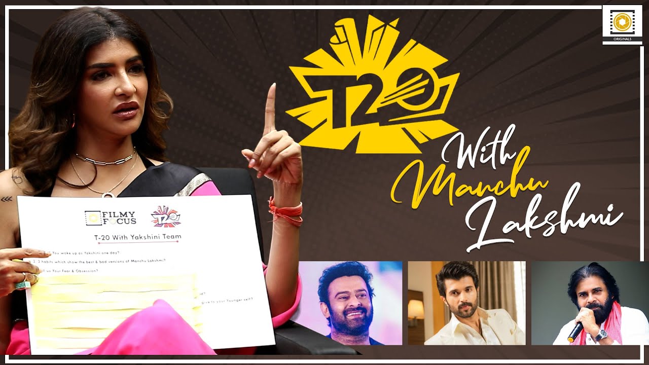 T20 With Actress Manchu Lakshmi | Prabhas, Mohan Babu, Pawan Kalyan | Priyadarshan