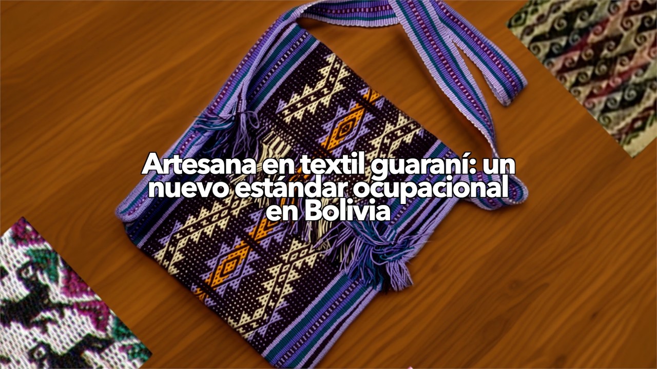 Artesana en textil guaraní un nuevo estándard ocupacional en Bolivia