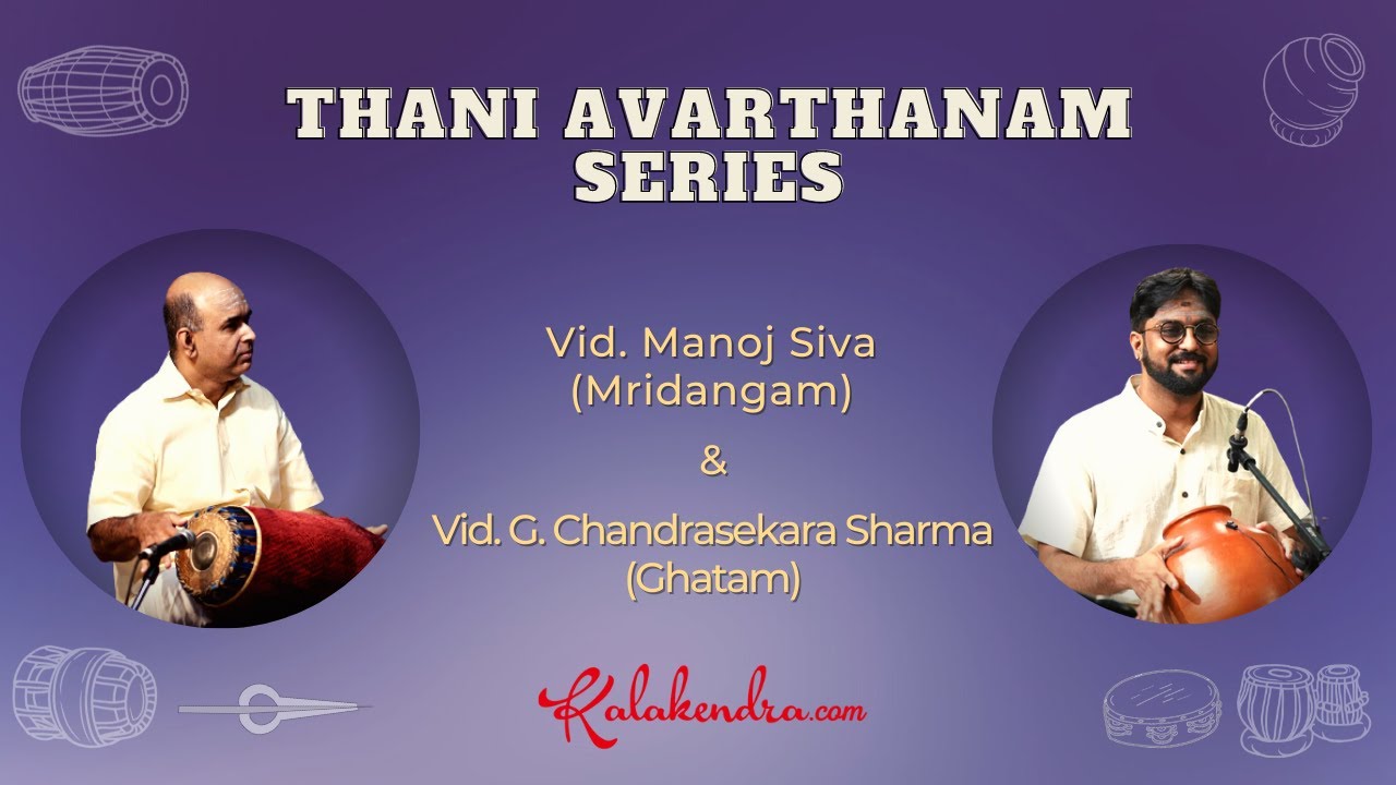Thani Avarthanam by Manoj Siva and G. Chandrasekara Sharma | Kalakendra #ThaniSeries